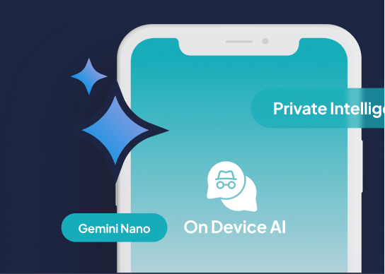 Unlocking On-Device AI with Gemini Nano and the Future of Private Intelligence